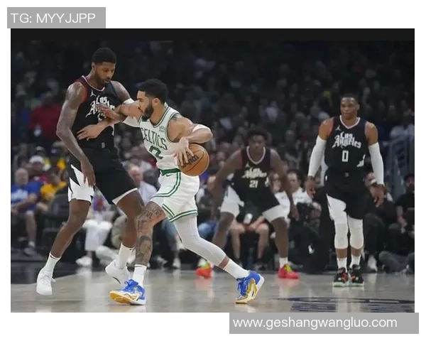 快船与凯尔特人对决分析及胜负推荐策略分享 快船与凯尔特人对决分析及胜负推荐策略分享